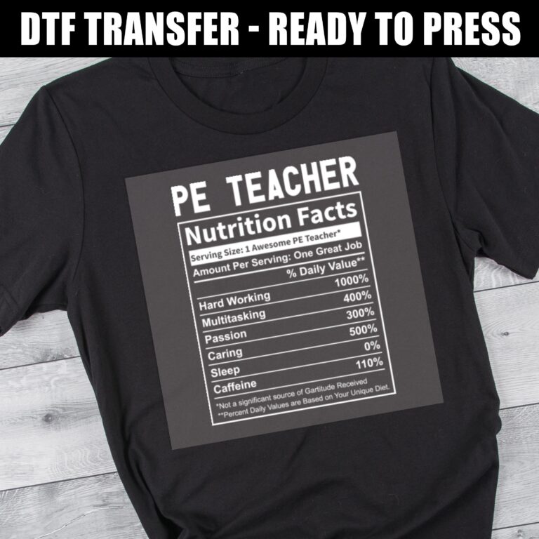 Black-and-white design featuring a nutrition facts label with the title "PE Teacher" and humorous details like "Hard Working" at 1000% and "Caffeine" at 110%.