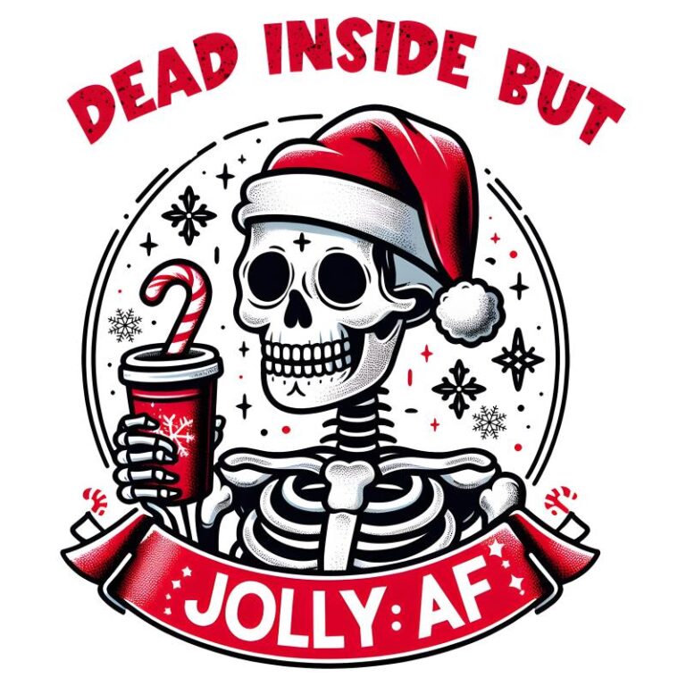 Dead Inside But Jolly AF design featuring a skeleton in a Santa hat holding a festive candy cane drink, surrounded by holiday decorations.