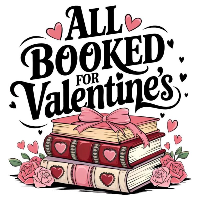 "All Booked for Valentine's design featuring stacked books, hearts, and a bow with romantic Valentine themes."