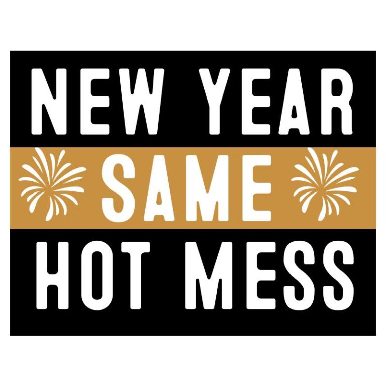 New Year Same Hot Mess 2025 DTF Transfer - Funny Black and Gold Design - Iron On DIY Heat Transfer