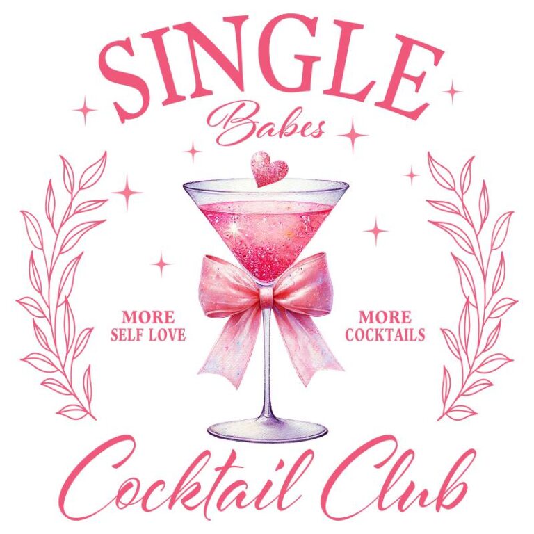 Single Babes Cocktail Club design featuring a pink cocktail with a heart garnish, a bow, and stylish Valentine-themed accents, perfect for fun crafts and apparel.