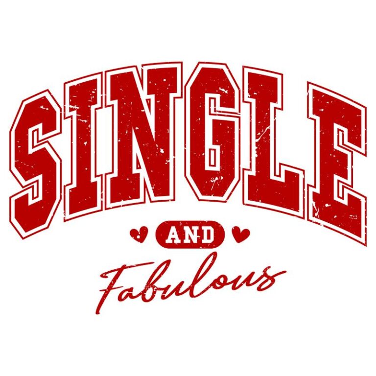 "Single and Fabulous" Valentine's Day DTF heat transfer design in bold red varsity-style lettering with a distressed finish, accented by hearts and the phrase "and Fabulous" in elegant script.