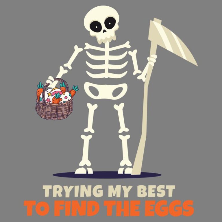 Easter-themed heat transfer featuring a humorous skeleton holding a basket of colorful eggs and carrots, paired with the text "Trying My Best to Find the Eggs," perfect for fun and festive designs.